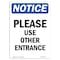 Signmission OSHA Notice, 5" Height, Please Use Other Entrance Sign, 5" X 3.5", Portrait OS-NS-D-35-V-17630 - alternate 1